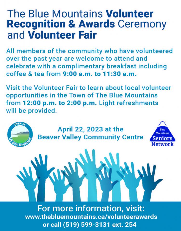 The Blue Mountains volunteer Recognition & Awards Ceremony and Volunteer Fair, April 22, 2023 from 9:00 a.m. to 2:00 p.m. at the Beaver Valley Community Centre